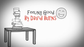 HOW TO FIX YOUR DEPRESSION - FEELING GOOD BY DAVID BURNS - ANIMATED BOOK REVIEW