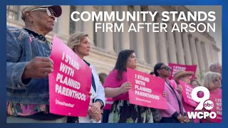 Community condemns arson at Planned Parenthood