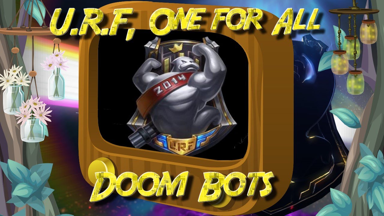 U.R.F, One for All, Doom Bots - League of Legends - YouTube