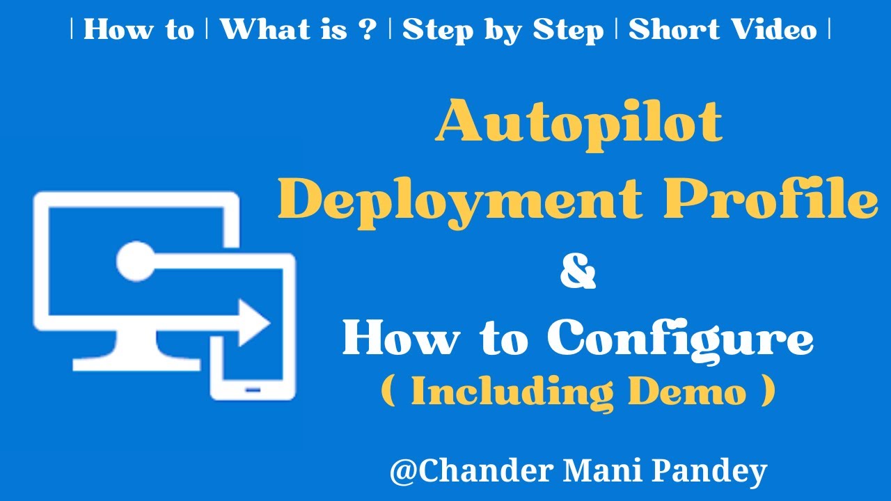Create An Autopilot Deployment Profile at Rolando Malone blog