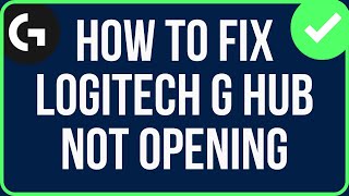 Logitech G Hub Not Opening Fix How To Fix Logitech G Hub Stuck On Loading Screen 2023