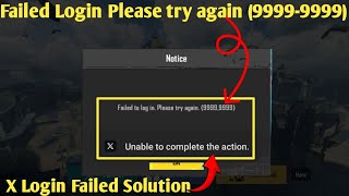 Failed to login Please try again. (9999,9999) | X Login issues problem solution is here