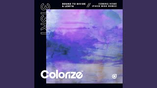 Coming Home (Piece Wise Remix) - Bound to Divide & Lewyn