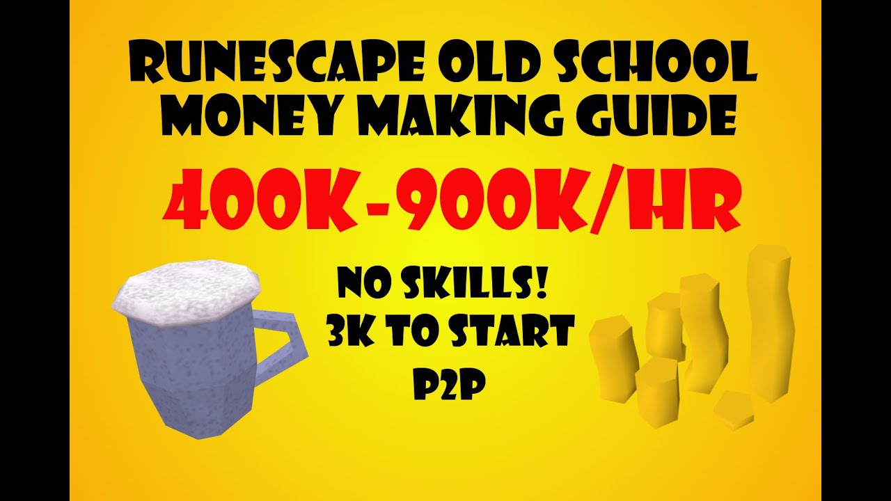 old school runescape money making guide p2p old school runescape money making guide p2p