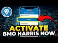 How to Activate Your BMO Harris Account - Quick Tutorial