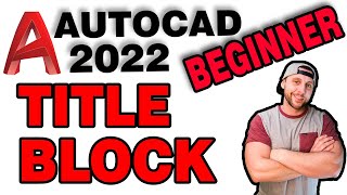 AutoCAD 2020/21/22  2D BEGINNER  CREATE A TITLE BLOCK!