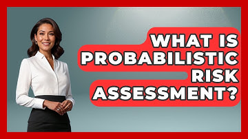 What Is Probabilistic Risk Assessment? - The Friendly Statistician
