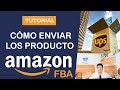 Cómo Enviar los Productos a los Almacenes de Amazon FBA