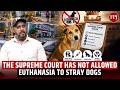 Supreme Court's Order On Stray Dogs Explained By Activist Xavier Santiago