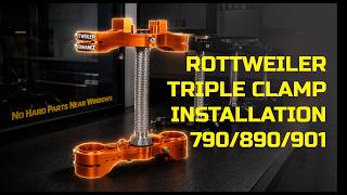 HOW-TO INSTALL ROTTWEILER PERFORMANCE TRIPLE CLAMP SETS - KTM 790/890 ADVENTURE + 901 NORDEN