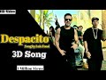 || Despacito 3D Song || Despacito by Luis Fonsi || English 3D Song|| #trendingsong #3daudio