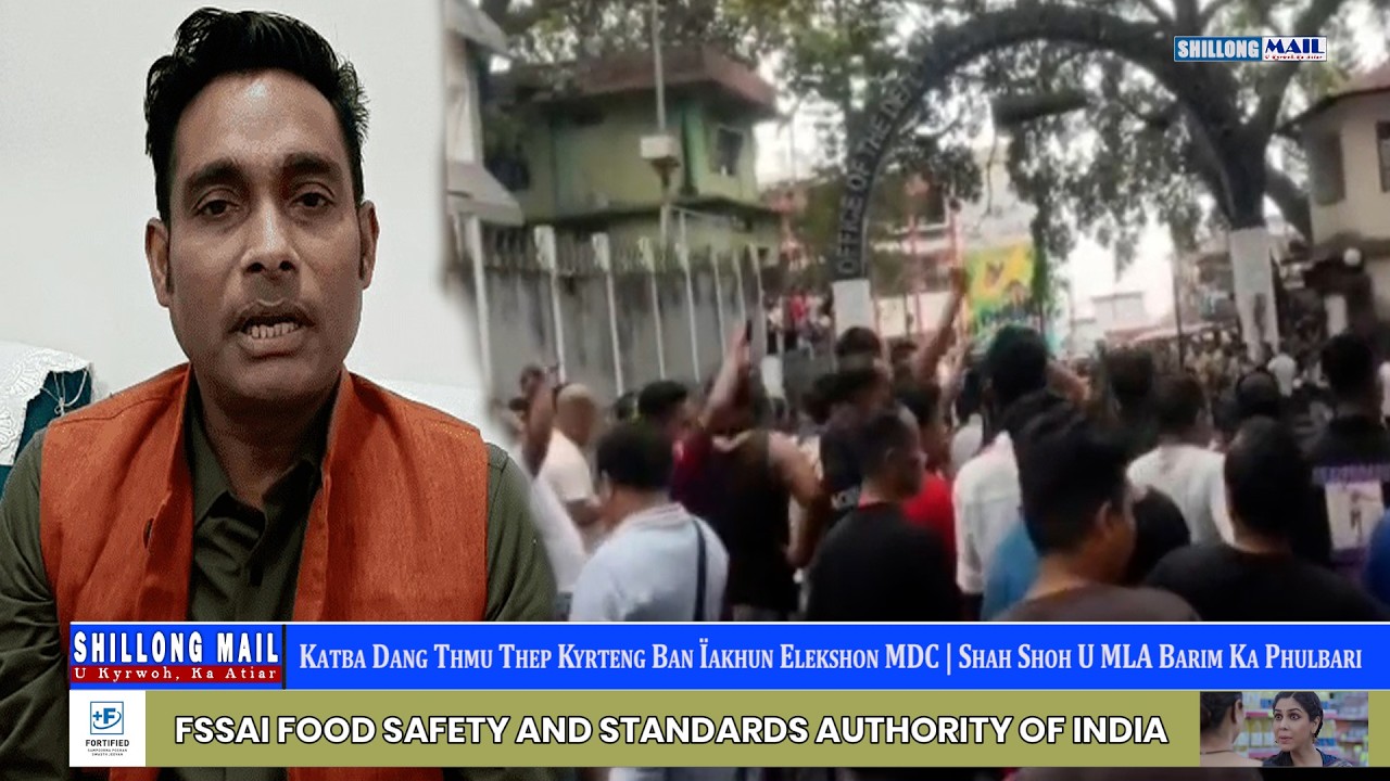 Katba Dang Thmu Thep Kyrteng Ban Ïakhun Elekshon MDC | Shah Shoh U MLA Barim Ka Phulbari