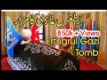 Ertugrul Gazi Tomb Video In Urdu ~ Ertuğrul Gazi Türbesi ~ Söğüt Ertuğrul Gazi Museum