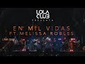 En mil vidas - Lola Club FT. Melissa Robles (en vivo)