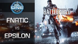 Battlefield 4 - Fnatic Vs. Epsilon - Esl One Spring 2015 Season Finals - Group A