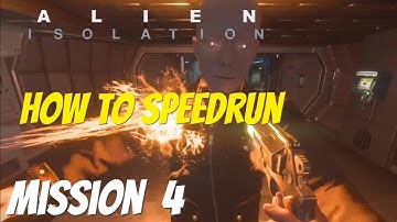 Alien Isolation Speedrun Guide: Mission 4 (No Major Glitches, Novice)