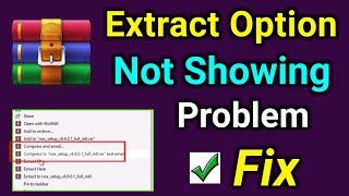 File Extract Option Not Showing Problem Solved | No Extract File Option WinRAR