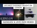 UFO's Best Evidence Caught On Camera / UFO'S Over Mexico / Aliens.gov