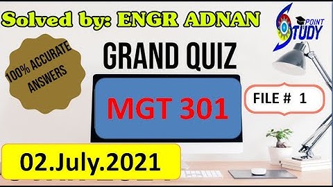 Mgt301 Grand Quiz Solved | mgt301 grand quiz |Principles of marketing || File 1 |02.07.2021|