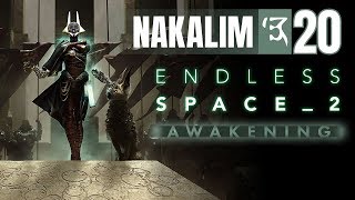 20 Endless Space 2 Awakening Lets Play Nakalim | A New Strategy Emerges, Enter The Influence Bomb