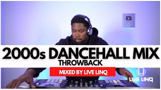 2000s Dancehall Throwback Mix | Elephant Man, Vybz Kartel, Mavado, Beenie Man, Cham | By Live LinQ
