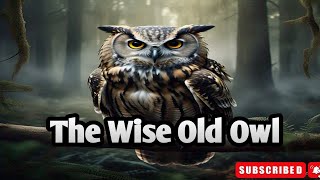 "The Wise Old Owl – A Short Moral Story About the Power of Listening" The Wise Owl A Short Moral Story About The Power Of Listening