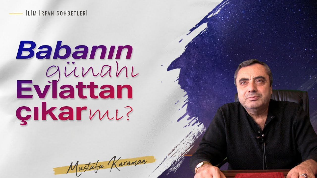 Babanın günahı evlattan çıkar mı? | @MustafaKaraman