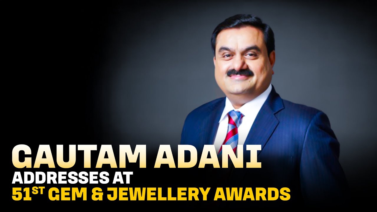 Chairman of the Adani Group Gautam Adani addresses at the 51st Gem ...