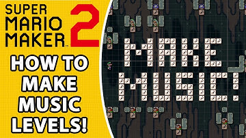 How To Make Music Levels in Super Mario Maker 2!