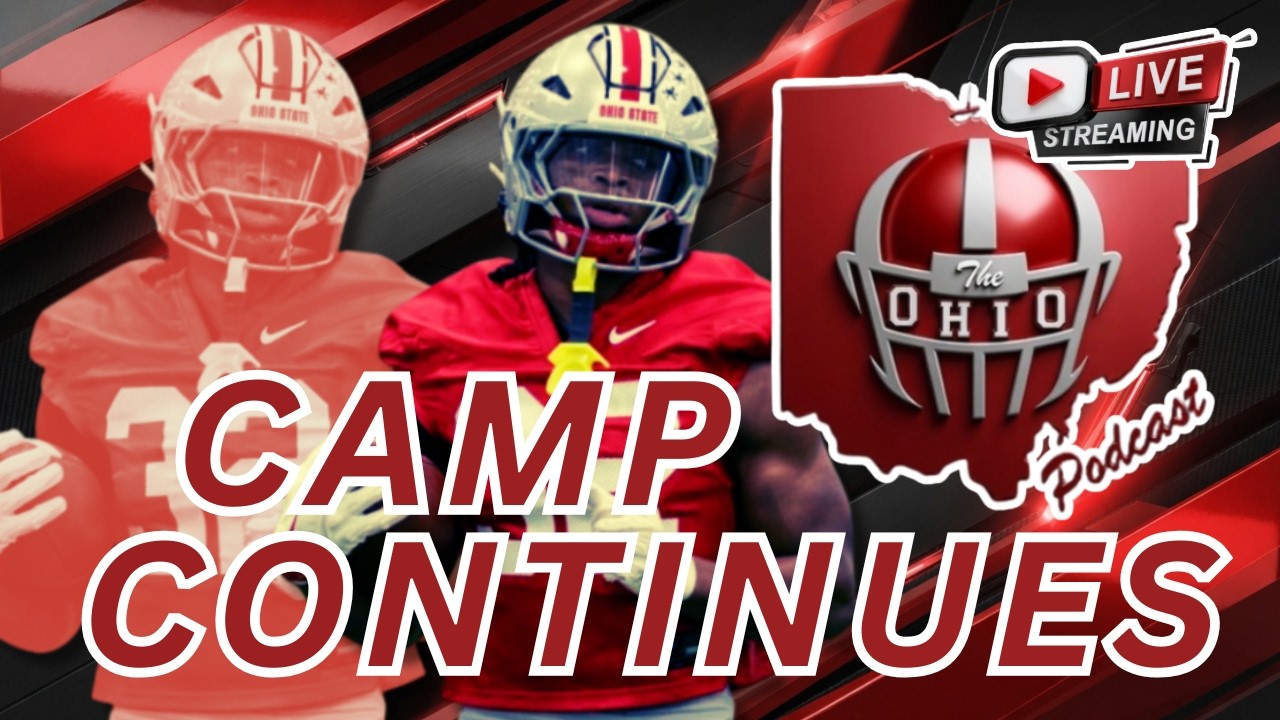 FALL CAMP GRUMBLINGS - The OHIO Podcast