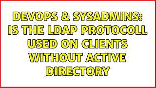 DevOps & SysAdmins: Is the LDAP protocoll used on clients without Active Directory Profile