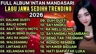 Download Lagu DALANE GUSTI 😭LAGU JAWA TERBARU 2026 SEDIHH JADI INGAT MASA LALU‼️FULL ALBUM INTAN MANDASARI  MP3