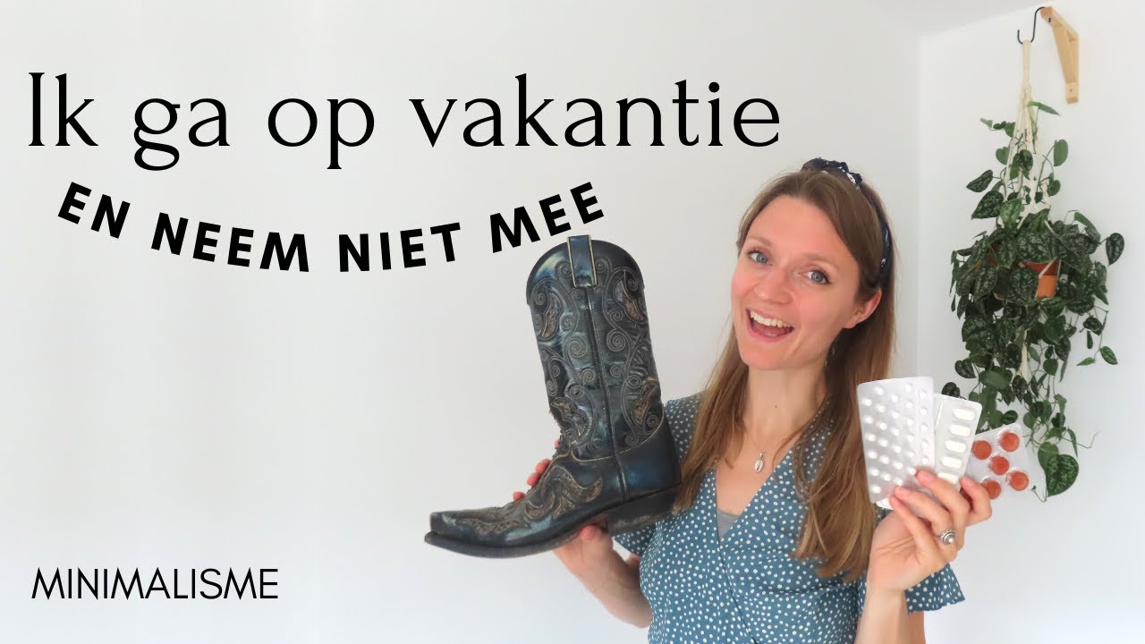 10 X IK GA OP VAKANTIE EN IK NEEM NIET MEE | MINIMALISME - YouTube