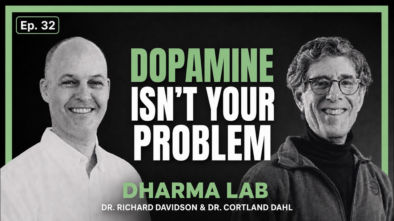 Dopamine Isn't Your Problem | Richard Davidson on the neuroscience of dopamine
