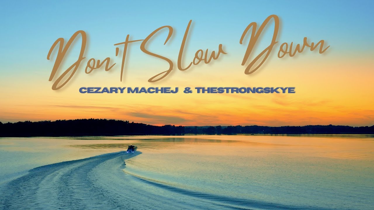 Смотреть «Cezary Machej & TheStrongSkye - Don't Slow Down (Official Music Video)» на YouTube