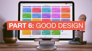 Beginner's Guide to Siri Shortcuts - Part 6: Good Design