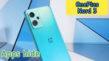 Apps Hide In Oneplus Nord 3, How To Hide App In Oneplus Nord 3,Oneplus Nord 3 Mein Apps Hide Kaise