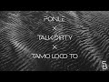 Ponle x Talk Dirty x Tamo Loco To (Samuele Brignoccolo Tiktok Mashup )