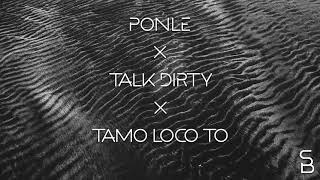 Ponle x Talk Dirty x Tamo Loco To (Samuele Brignoccolo Tiktok Mashup ) Resimi