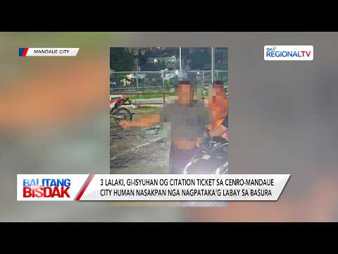 3 Lalaki, Gi-isyuhan og Citation Ticket kay Nagpataka’g Labay og Basura | Balitang Bisdak
