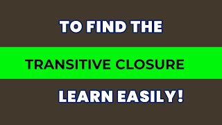 Transitive closure | UGC NET Computer science