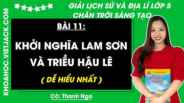 Lịch sử và Địa lí lớp 5 Bài 11: Khởi nghĩa Lam Sơn và Triều Hậu Lê - Trang 47 | Chân trời sáng tạo