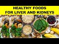 5 healthy foods for liver and kidneys