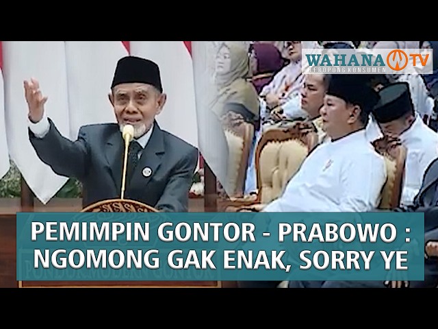 Kiai Pimpinan Gontor - Prabowo : Saya tak ngomong agak gak enak ya, Sorry Ye | Wahana Terkini