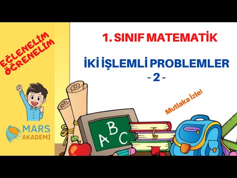 1. Sınıf Matematik - Karışık Problemler (İki İşlemli Problemler) - Eğlenceli Anlatım 2. Bölüm