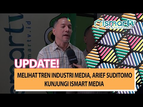 [ISMARTV] MELIHAT TREN INDUSTRI MEDIA, ARIEF SUDITOMO KUNJUNGI ISMART MEDIA