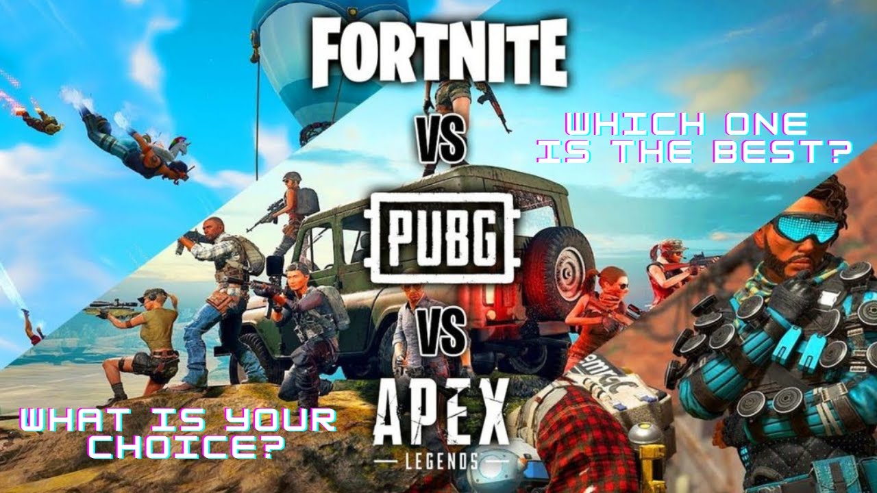 PUBG vs Fortnite vs Apex Legends