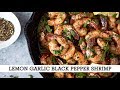 Super Quick Lemon Garlic Black Pepper Shrimp (Paleo, Gluten-Free, Keto)