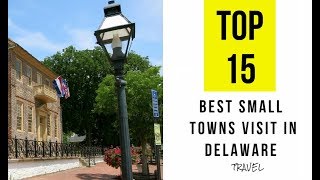 15 Best Small Towns To Visit In Delaware