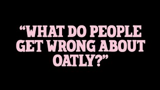 What Do People Get Wrong About Oatly?